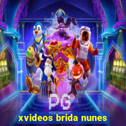 xvideos brida nunes